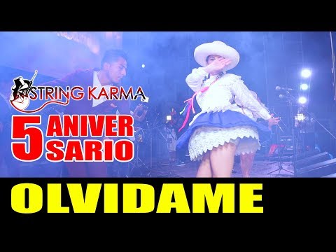 OLVIDAME / STRING KARMA / 5to ANIVERSARIO HUARALINO INTERNACIONAL