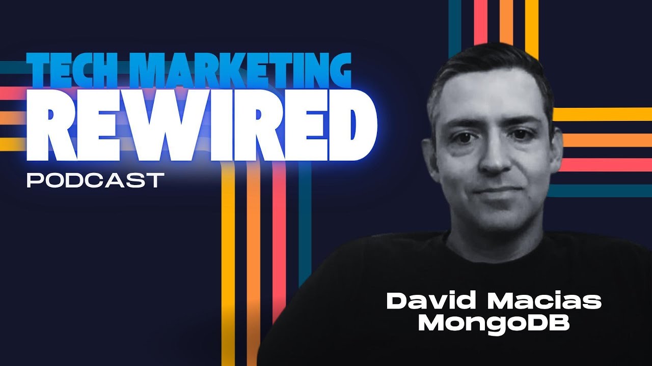 The Anti-Hype Playbook for Developer Marketing | David Macias (Ex-MongoDB)