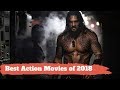 Top 20 Best Action Movies of 2018 To Watch