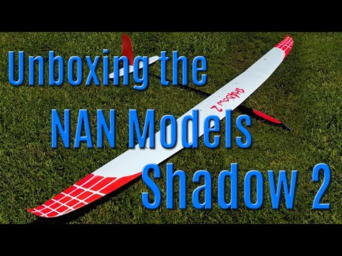 Unboxing the NAN Models Shadow 2 F5J X-Tail Powered Glider