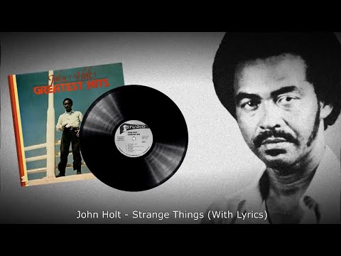 John Holt & Ruddy Thomas - Strange Things (With Lyrics)