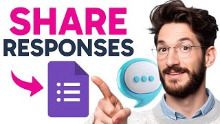 How to SHARE Responses from Google Forms (Step by Step)