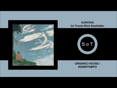 KARIYAN - Im Traum Wird Geschlafen (Original Mix) [Organic House & Downtempo] [Amselcom]