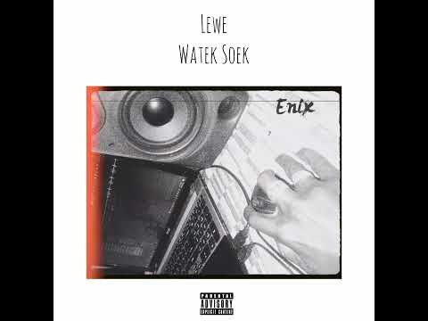 Enix - Lewe Watek Soek[Prod. by Lavish]
