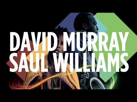 David Murray x Saul Williams Live