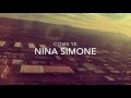 Nina Simone - Come Ye | Music Video