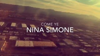 Nina Simone - Come Ye | Music Video