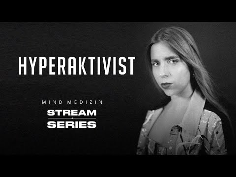 HYPERAKTIVIST Live from Berlin @ Mind Medizin Stream Series 25.02.2022