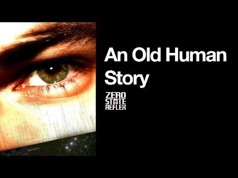 Zero State Reflex - An Old Human Story
