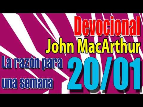 Devocional John MacArthur 20/01 - La razón para una semana