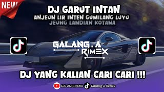 Download lagu DJ GARUT INTAN - ANJEUN LIR INTEN GUMILANG ||GALANGREMIX|| SOUND VIRAL TIKTOK MENGKANE 2025‼️ mp3