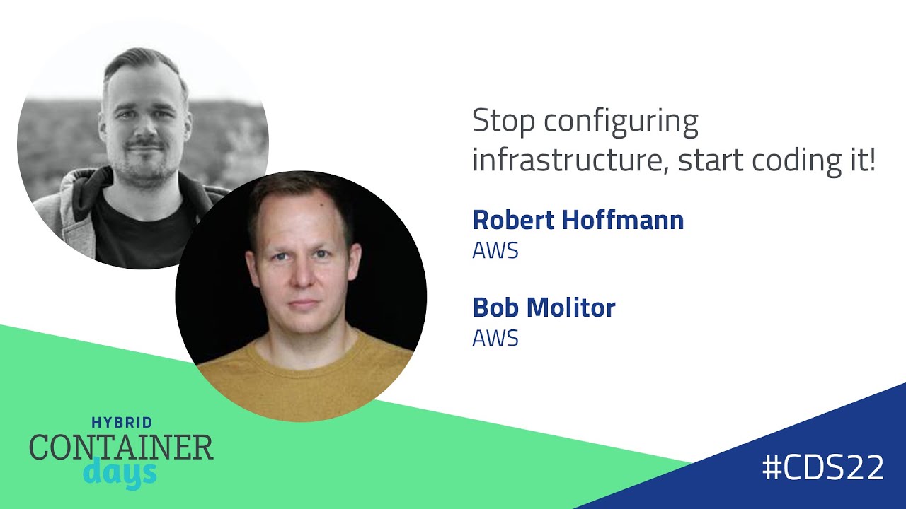 Stop configuring infrastructure, start coding it! - Robert Hoffmann & Guillaume Molitor, AWS