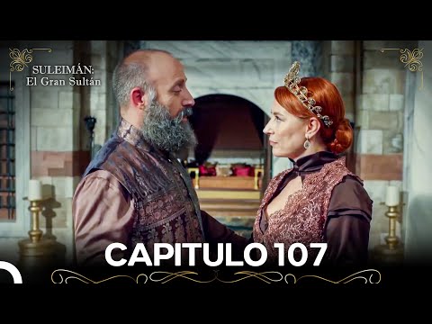 Suleimán: El Gran Sultán Capitulo 107