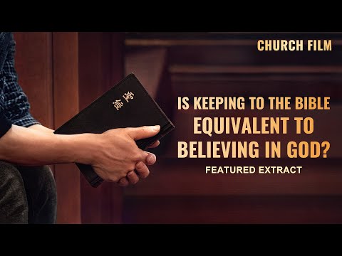 "Faith in God" (4) - Is Keeping to the Bible Equivalent to Believing in the Lord?