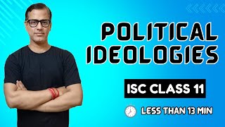 Political Ideologies | ISC Class 11 | ISC Political Science Class 11 | @SirTarunArts