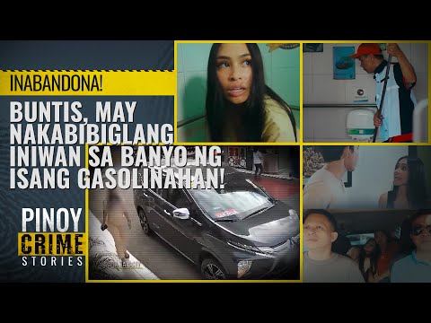 INABANDONA! Buntis, may nakabibiglang iniwan sa banyo ng isang gasolinahan! Pinoy Crime Stories