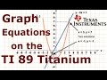 how to Graph equations on the TI 89 Titanium