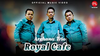 Download lagu Arghana Trio - Royal Cafe mp3 Download lagu Arghana Trio - Royal Cafe mp3