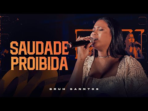 SAUDADE PROIBIDA - Bruh Sanntos | Resenha No Rancho - OFICIAL