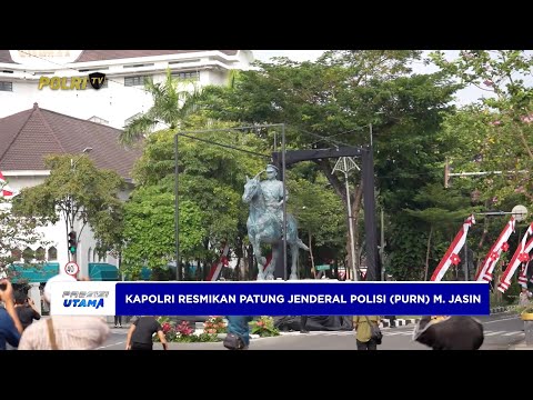KAPOLRI RESMIKAN PATUNG JENDERAL POLISI (PURN) MOEHAMMAD JASIN