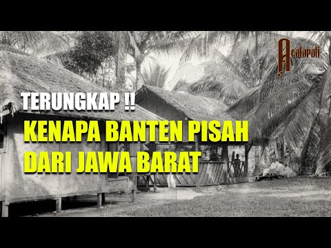 Kenapa Banten Pisah Dari Jawa Barat ?