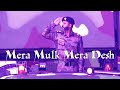 Mera Mulk Mera Desh Mera Ye Watan Patriotic Songs Republic Day Parade