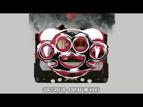 Jur Terreur - Adrenaline Kicks