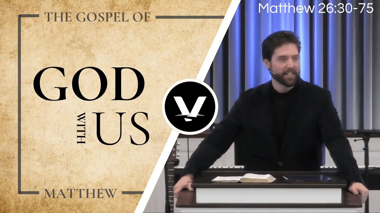 Jesus: The Founder and Perfecter of our Faith pt.2 | Nick Kidwell | Matthew 26:30-75
