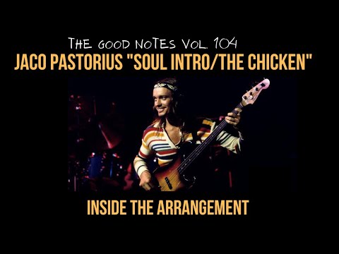 The Good Notes Vol. 104: "Soul Intro/The Chicken" Jaco Pastorius