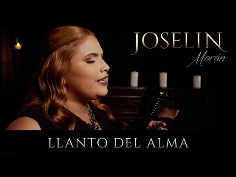 Llanto del alma - Joselin Morán (Video Oficial)