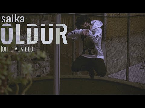 saika - ÖLDÜR. [OFFICIAL VIDEO]