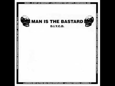 Man Is The Bastard - Abundance Of Guns/Semen in the Eyesocket of Thomas/Slave To The Bean