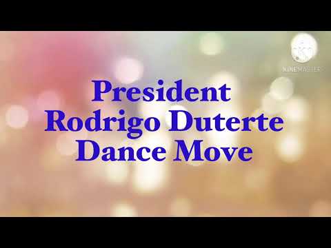 President Rodrigo Duterte.  || best dance move