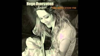 Hege Oversveen - You Don't Know Me