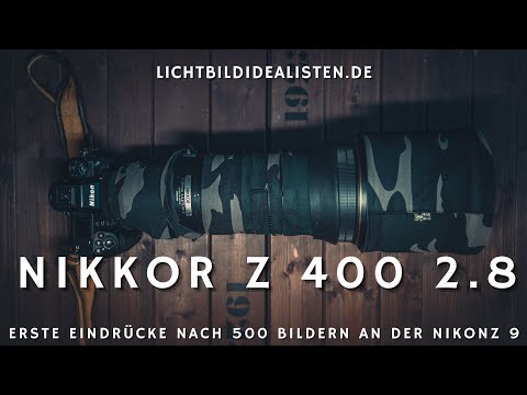 Das Warten hat sich gelohnt - Nikon NIKKOR Z 400 mm 1:2.8 TC VR S  an der Nikon Z9 - erste Eindrücke