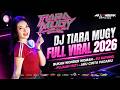DJ TIARA MUGY TERBARU FULL VIRAL 2026 BUKAN WONDER WOMAN SU SAYANG PUJAAN HATI AKU CINTA