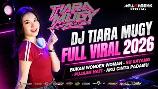 Download lagu DJ TIARA MUGY TERBARU FULL VIRAL 2026 - BUKAN WONDER WOMAN - SU SAYANG - PUJAAN HATI - AKU CINTA mp3 Download lagu DJ TIARA MUGY TERBARU FULL VIRAL 2026 - BUKAN WONDER WOMAN - SU SAYANG - PUJAAN HATI - AKU CINTA mp3