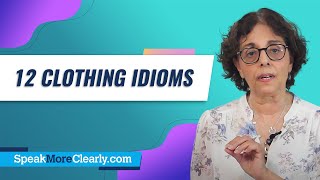 12 Clothing Idioms