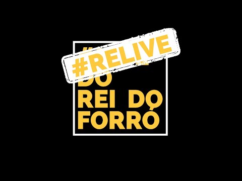 #RELIVE do Rei do Forró - Alcymar Monteiro