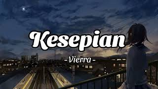 Download lagu Vierra - Kesepian (Lirik) mp3