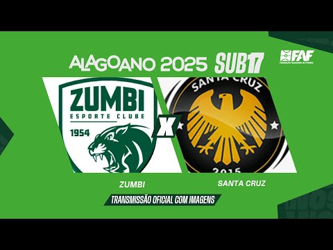 ZUMBI x SANTA CRUZ | ALAGOANO SUB-17 2025 -  OITAVAS DE FINAL | AO VIVO E COM IMAGENS
