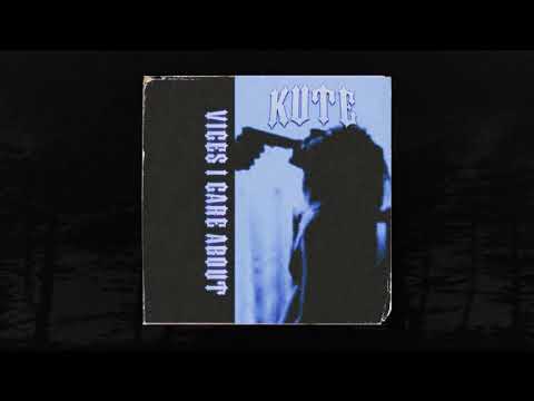 KUTE - VICES I CARE ABOUT (FULL EP) (MEMPHIS 66.6 EXCLUSIVE)
