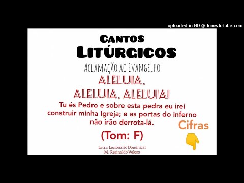 ALELUIA - TU ÉS PEDRO E SOBRE ESTA PEDRA - Cantos Litúrgicos - Reginaldo Veloso