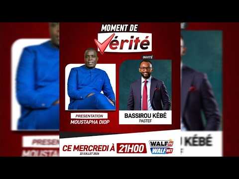 Bassirou Kébé est l’invité de Moustapha Diop dans Moment de Veritè Du Mercredi 22 Juillet 2026