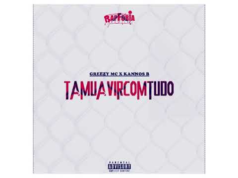 Greezy MC & Kannos - Tamu a vir com tudo