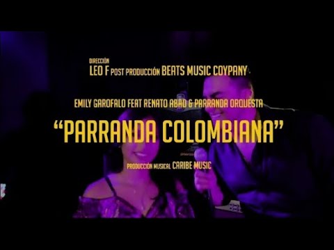 PARRANDA COLOMBIANA MIX - EMILY GARÓFALO FT RENATO ABAD Y PARRANDA ORQUESTA
