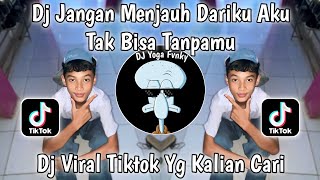 Download lagu DJ LAGU UNTUK KAMU x O AJA YA KAN🎶DJ JANGAN MENJAUH DARIKU AKU TAK BISA TANPAMU VIRAL TIKTOK 2024 mp3 Download lagu DJ LAGU UNTUK KAMU x O AJA YA KAN🎶DJ JANGAN MENJAUH DARIKU AKU TAK BISA TANPAMU VIRAL TIKTOK 2024 mp3