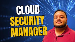What is a Cloud Security Manager?