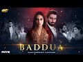 BADDUA FULL MOVIE MUNEEB BUTT AMAR KHAN ARY FILMS