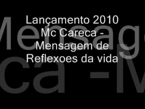 Mc Careca - Mensagem de Reflexoes da vida (Dj Cuco ) Lançamento 2010